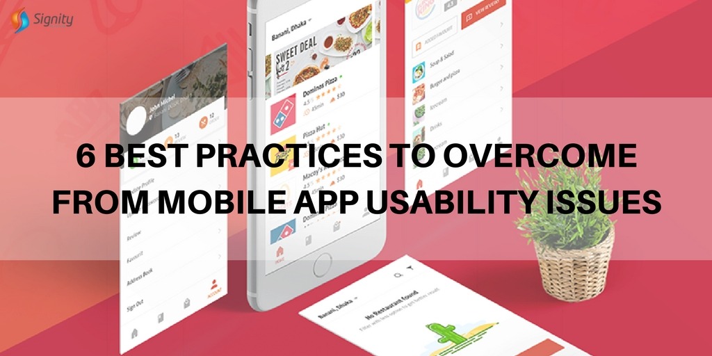  6 Best Practices to Overcome from Mobile App Usability Issues  