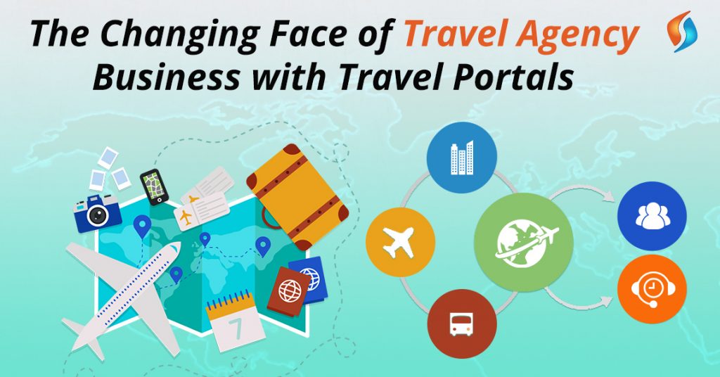  The Changing Face of Travel Agency Business with Travel Portals  