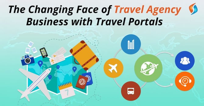  The Changing Face of Travel Agency Business with Travel Portals 