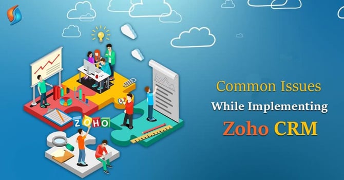  Common Issues While Implementing Zoho CRM 