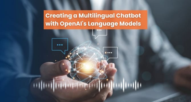 Creating a Multilingual Chatbot with OpenAI  