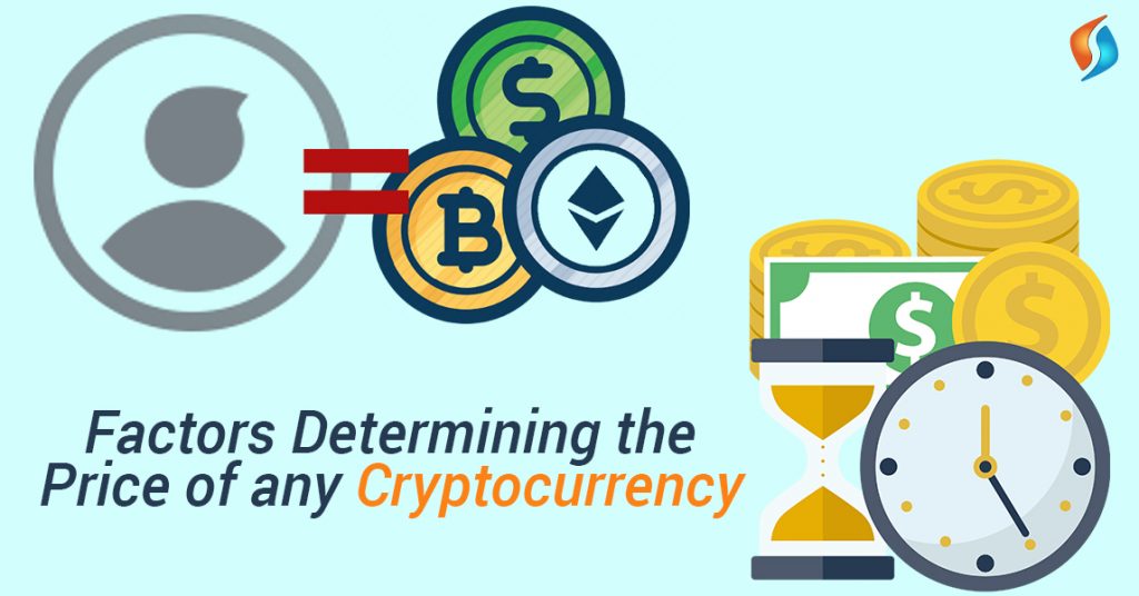  Factors Determining the Price of any Cryptocurrency  