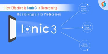 How Effective is Ionic 3 in Overcoming the Challenges?