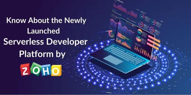  Know About the Newly Launched Serverless Developer Platform by Zoho 