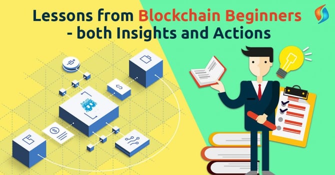  Lessons from Blockchain Beginners - Both Insights and Actions 