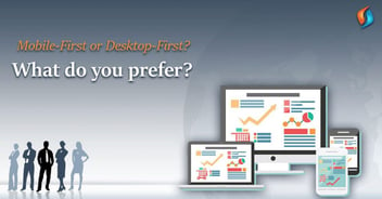 Mobile-First or Desktop-First? What do you prefer?