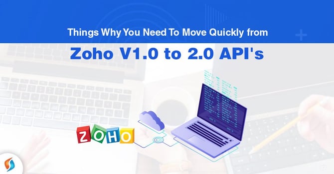  Why Do You Need to Migrate From Zoho CRM API Version 1.0 to 2.0 