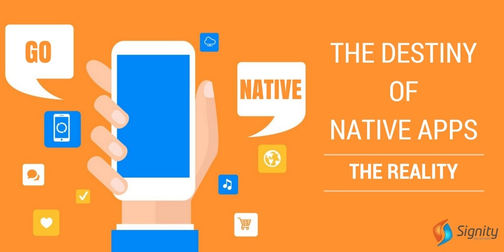  The Destiny of Native Apps - the Reality  