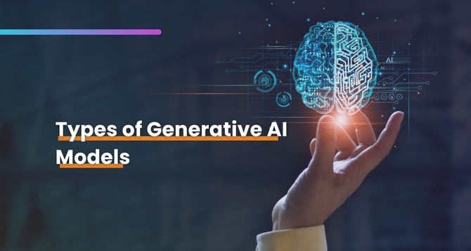 Types of Generative AI Models 