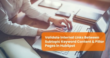 Validating Internal Links in Subtopic to Pillar Pages