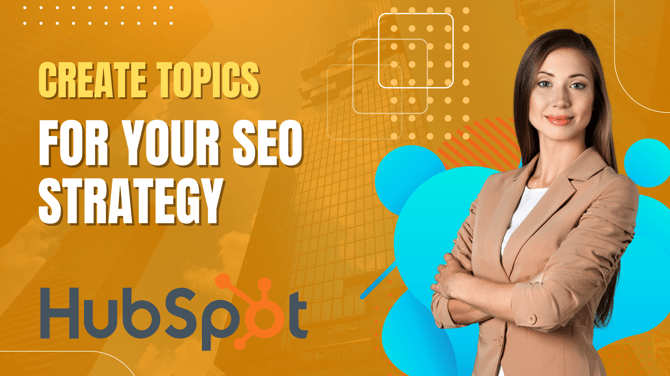 Create topics for your SEO strategy 