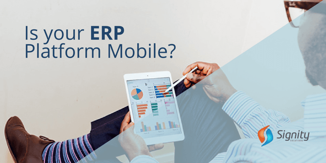  Is your ERP Platform mobile? 