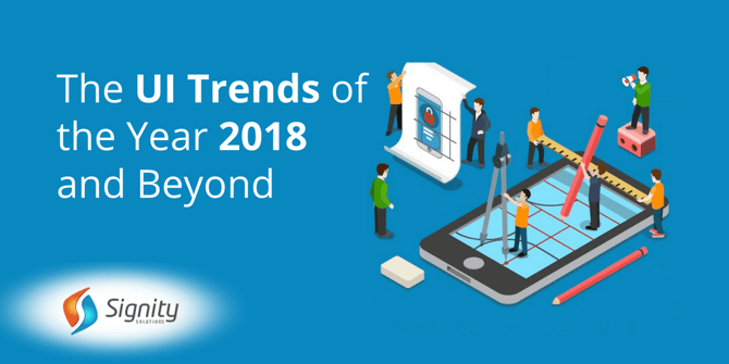  The UI Trends of the Year 2018 and Beyond 